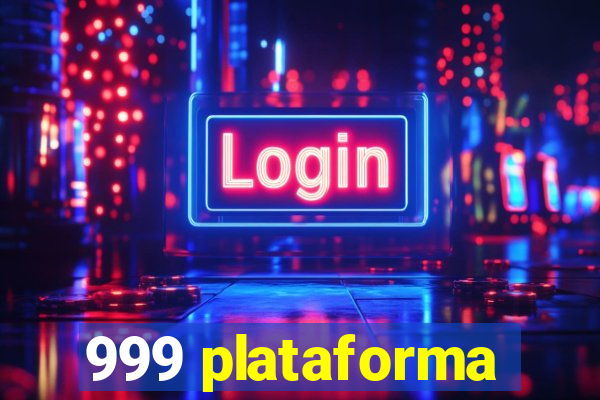 999 plataforma